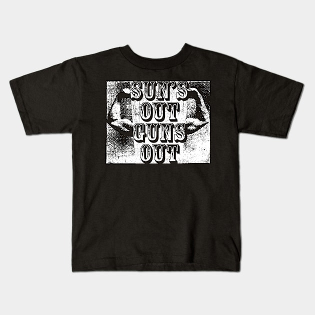 Sun's Out Guns Out Kids T-Shirt by ClothedCircuit